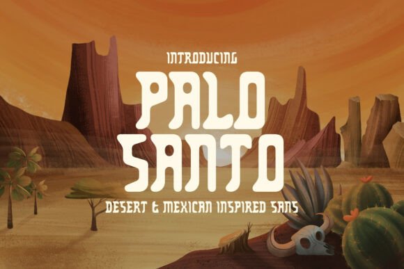Palo Santo: A Font Forged in the American Southwest